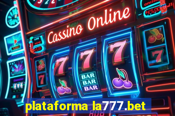 plataforma la777.bet